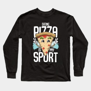 Eating Pizza is my sport Long Sleeve T-Shirt